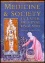 Medicine and Society in Later Medieval England (Social History) - Carole Rawcliffe