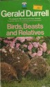 Birds, Beasts, and Relatives - Gerald Durrell