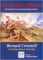 The Bloody Ground (The Starbuck Chronicles, #4) - Hayward Morse, Bernard Cornwell