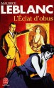 L'éclat d'obus - Maurice Leblanc