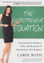 The Entrepreneur Equation: Evaluating the Realities, Risks, and Rewards of Having Your Own Business (Audio) - Carol Roth, Mike Chamberlain