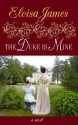 The Duke Is Mine - Eloisa James