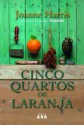 Cinco Quartos de Laranja - Joanne Harris, Sara Santa Clara