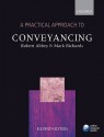 A Practical Approach to Conveyancing a Practical Approach to Conveyancing - Robert M. Abbey, Mark Richards, Robert Abbey