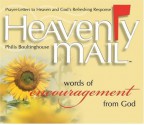 Heavenly Mail/Words/Encouragment: Prayers Letters to Heaven and God's Refreshing Response - Philis Boultinghouse