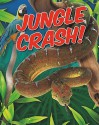 Jungle Crash! - Sarah Levete