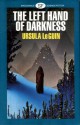 Left Hand Of Darkness - Ursula K. Le Guin