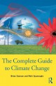 The Complete Guide to Climate Change - Brian Dawson, Matt Spannagle