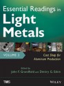 Essential Readings in Light Metals, Cast Shop for Aluminum Production - J.F. Grandfield, D.G. Eskin