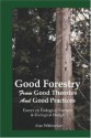 Good Forestry - Alan E. Wittbecker