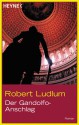 Der Gandolfo-Anschlag - Robert Ludlum, Heinz Nagel