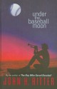 Under the Baseball Moon - John H. Ritter