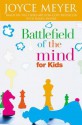 Battlefield of the Mind for Kids - Joyce Meyer, Karen Moore