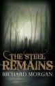 The Steel Remains - Richard Morgan