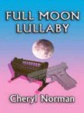 Full Moon Lullaby - Cheryl Norman