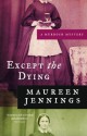 Except the Dying - Maureen Jennings