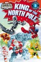 Super Hero Squad: King of the North Pole - Lisa Shea, Darío Brizuela, Andrés Ponce