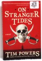 On Stranger Tides - Tim Powers