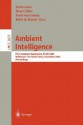 Ambient Intelligence: First European Symposium, Eusai 2003, Veldhoven, the Netherlands, November 3.-4, 2003, Proceedings - Emile Aarts