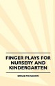 Finger Plays for Nursery and Kindergarten - Emilie Poulsson