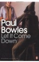 Let It Come Down - Paul Bowles