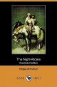 The Night-Riders (Illustrated Edition) (Dodo Press) - Ridgwell Cullum