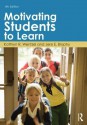 Motivating Students to Learn - Jere Brophy, Kathryn Wentzel