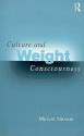 Culture and Weight Consciousness - Mervat Nasser, Nasser