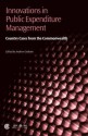 Innovations in Public Expenditure Management: Country Cases from the Commonwealth - Andrew Graham