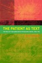 The Patient as Text: The Role of the Narrator in Psychiatric Notes, 1890-1990 - Petter Aaslestad, Erik Skuggevik, Deborah Dawkin