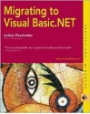 Migrating To Visual Basic. Net - Steve Cisco, Brian Patterson