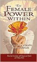 The Female Power Within: A Guide to Living a Gentler, More Meaningful Life - Marilyn Graman, Maureen Walsh