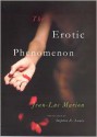 The Erotic Phenomenon - Jean-Luc Marion, Stephen E. Lewis