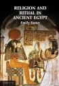 Religion and Ritual in Ancient Egypt - Emily Teeter