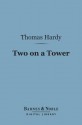 Two on a Tower (Barnes & Noble Digital Library) - Thomas Hardy