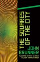 The Squares of the City - John Brunner