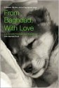 From Baghdad, With Love: A Marine, the War, and a Dog Named Lava - Jay Kopelman, Melinda Roth