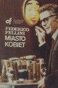 Miasto kobiet - Federico Fellini