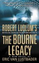 The Bourne Legacy - Robert Ludlum, Eric Van Lustbader