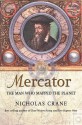 Mercator: The Man who Mapped the Planet - Nicholas Crane