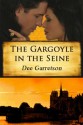 The Gargoyle in the Seine - Dee Garretson