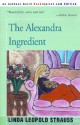 The Alexandra Ingredient - Linda Leopold Strauss