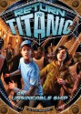 Return to Titanic: An Unsinkable Ship: 4 - Steve Brezenoff, Scott Murphy