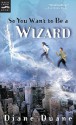 So You Want to Be a Wizard - Diane Duane