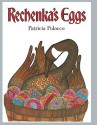 Rechenka's Eggs - Patricia Polacco