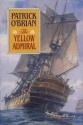 The Yellow Admiral (Aubrey/Maturin, #18) - Patrick O'Brian