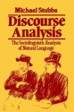 Discourse Analysis: The Sociolinguistic Analysis of Natural Language - Michael Stubbs, Stubbs