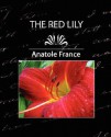 The Red Lily - Anatole France