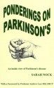 Ponderings on Parkinson's: An inside view of Parkinson's Disease - Sarah Nock, Hans Diebschlag