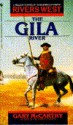 The Gila (The Rivers West Series , No 6) - Gary McCarthy, Gene Engene